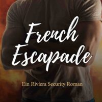 01 🛩  French Escapade: Ein Riviera Security Roman