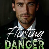 Flirting with Danger