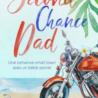 Second Chance Dad (VF) – Une romance seconde chance, enemies to lovers.